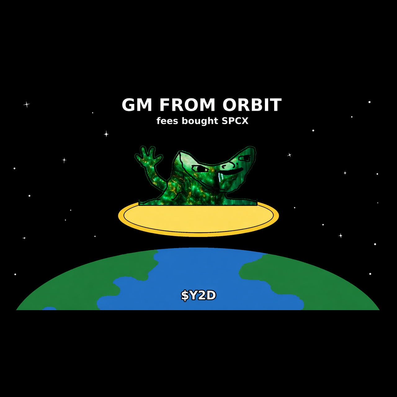$Y2D meme — GM from orbit